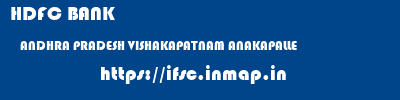 HDFC BANK  ANDHRA PRADESH VISHAKAPATNAM ANAKAPALLE   ifsc code